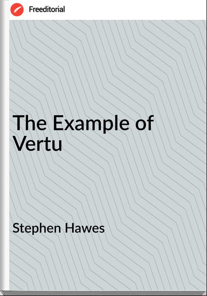 Stephen Hawes - The Example of Vertu