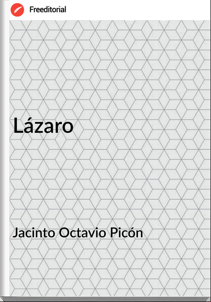 Jacinto Octavio Picón - Lázaro                                            
