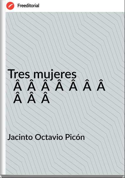 Jacinto Octavio Picón - Tres mujeres                                    