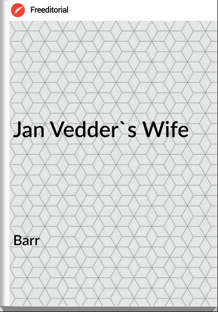 Barr - Jan Vedder's Wife