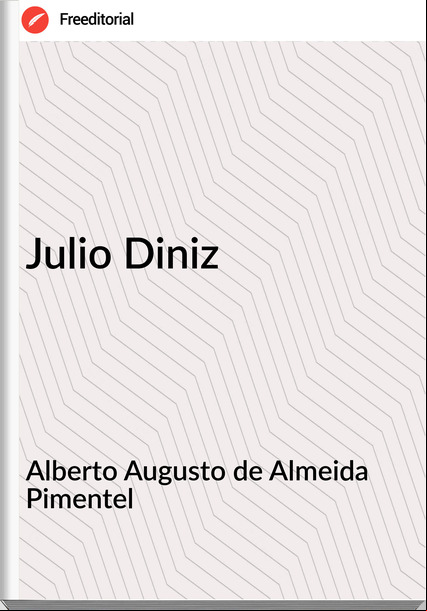 Alberto Augusto de Almeida Pimentel Julio Diniz