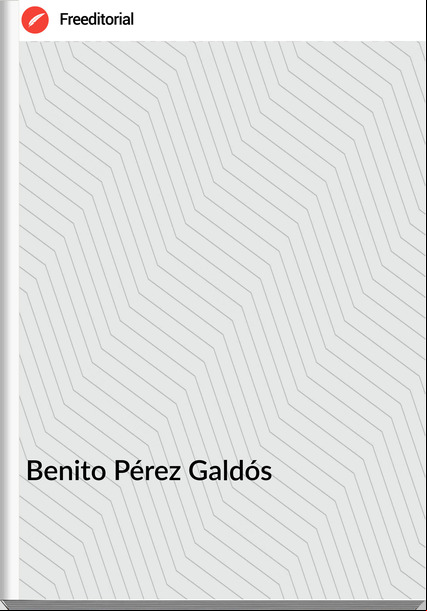Benito Pérez Galdós - Mariucha                                                                      