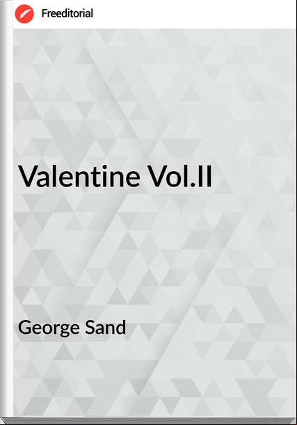 George Sand - Valentine Vol.II