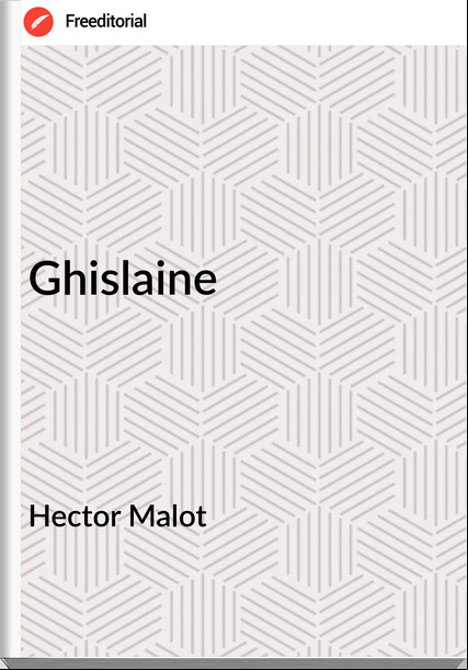 Hector Malot - Ghislaine                    