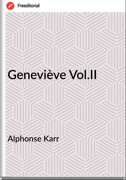 Alphonse Karr - Geneviève Vol.II
