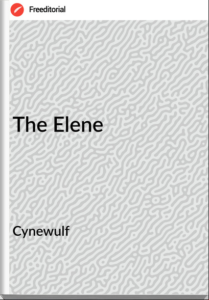 Cynewulf - The Elene