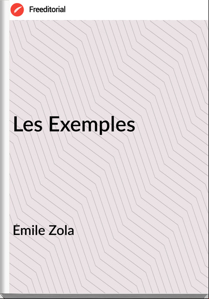 Émile Zola - Les Exemples