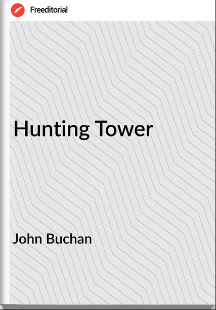 John Buchan Hunting Tower