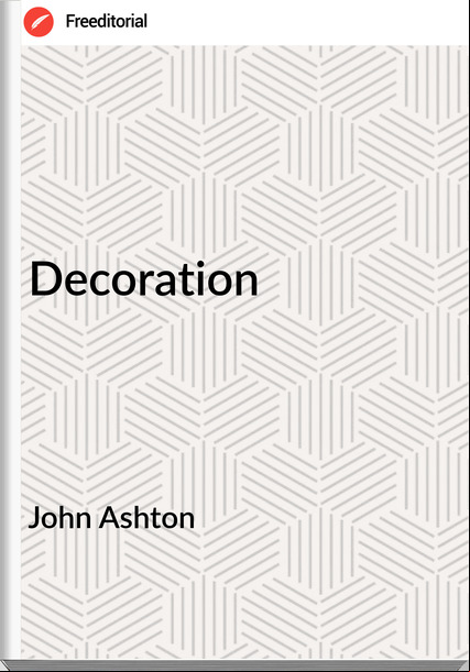 John Ashton - Decoration