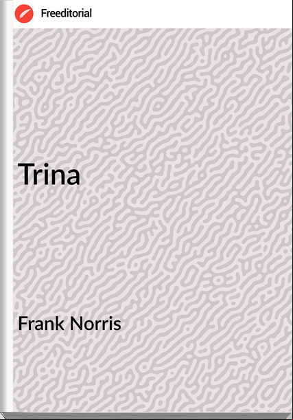Frank Norris Trina