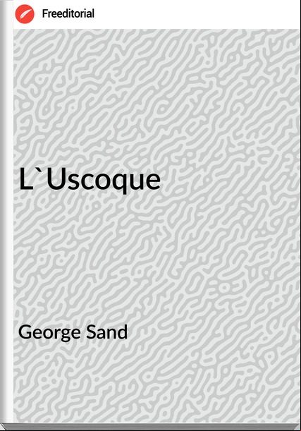 George Sand - L'Uscoque