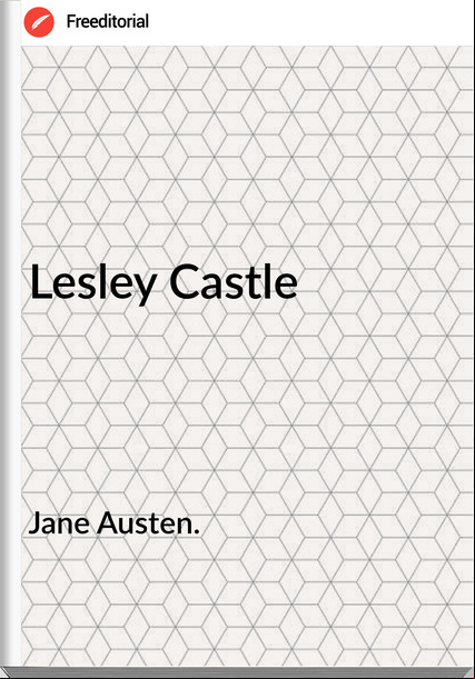 Jane Austen. - Lesley Castle