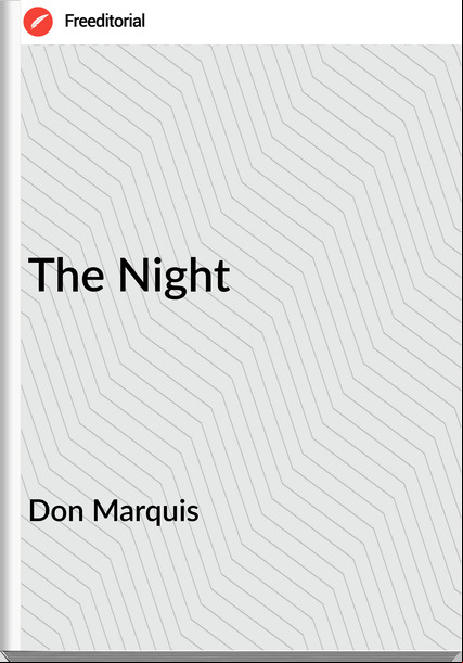 Don Marquis The Night
