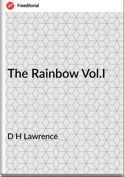 D H Lawrence The Rainbow Vol.I