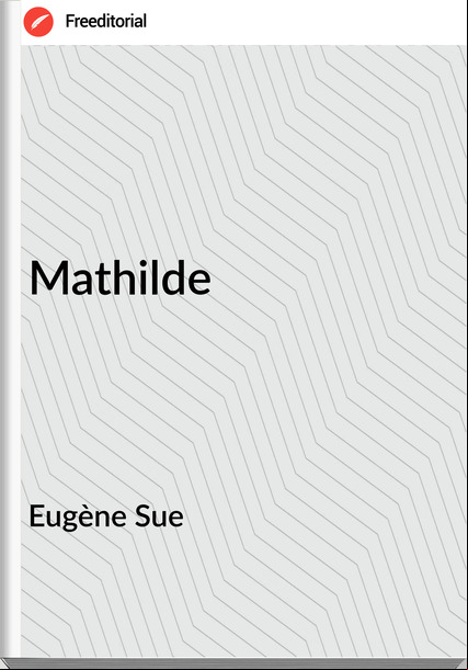 Eugène Sue Mathilde