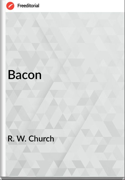 R. W. Church - Bacon