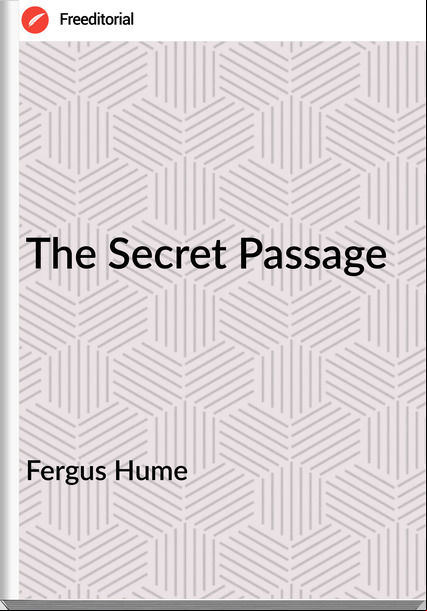 Fergus Hume - The Secret age
