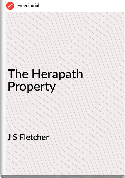 J S Fletcher The Herapath Property