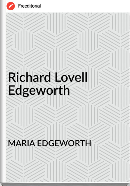 MARIA EDGEWORTH - Richard Lovell Edgeworth