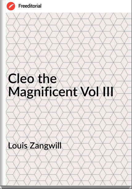 Louis Zangwill - Cleo the Magnificent Vol III
