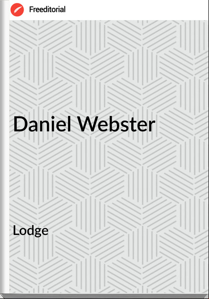 Lodge Daniel Webster