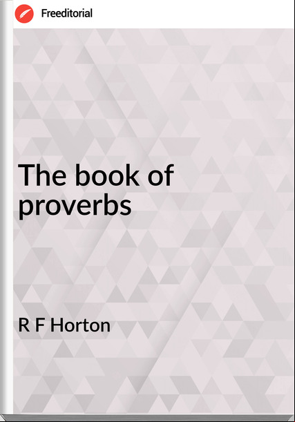 R F Horton - The book of proverbs