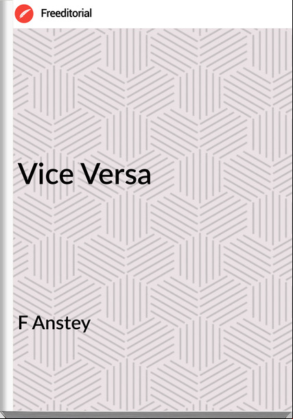 F Anstey - Vice Versa