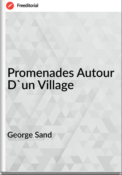 George Sand Promenades Autour D'un Village