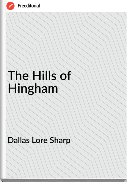 Dallas Lore Sharp - The Hills of Hingham