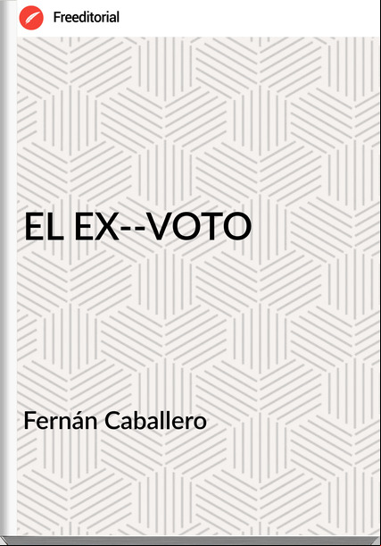 Fernán Caballero - EL EX-­VOTO