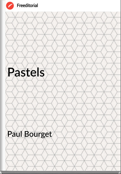 Paul Bourget Pastels