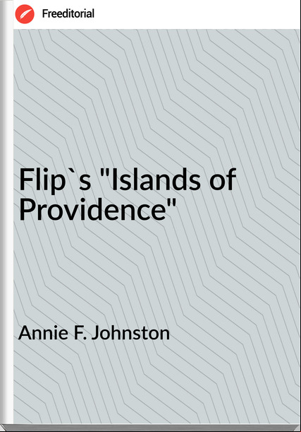 Annie F. Johnston Flip's "Islands of Providence"