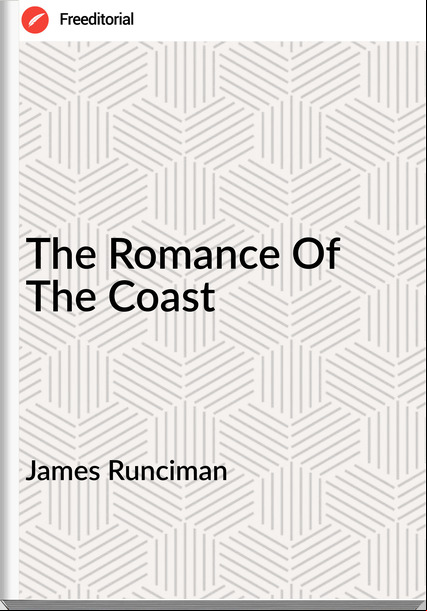 James Runciman - The Romance Of The Coast