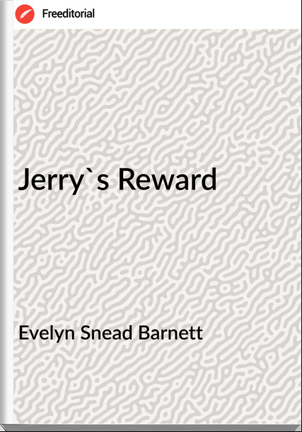 Evelyn Snead Barnett - Jerry's Reward