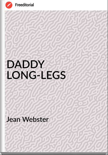 Jean Webster - DADDY LONG-LEGS