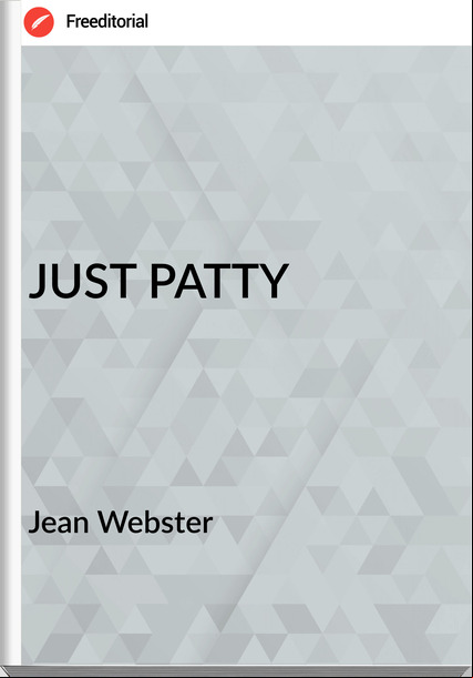 Jean Webster - JUST PATTY