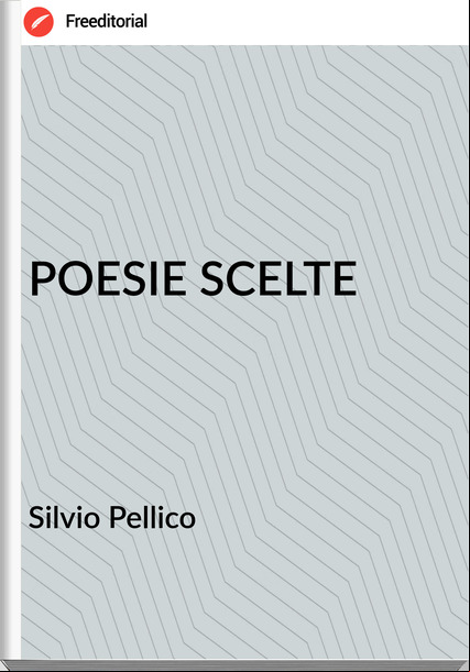 Silvio Pellico POESIE SCELTE