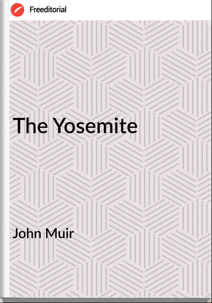 John Muir The Yosemite