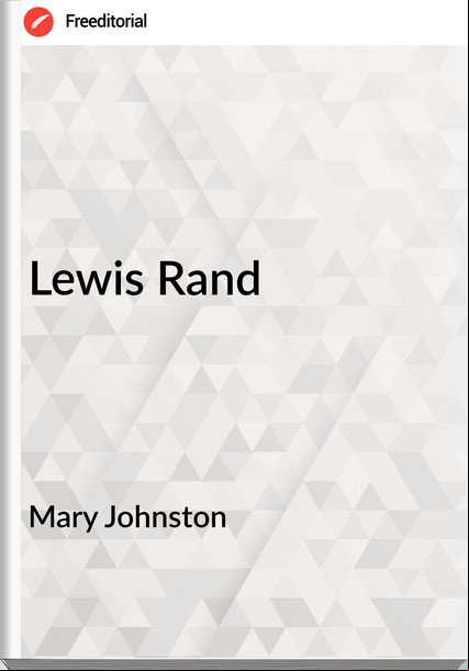 Mary Johnston - Lewis Rand