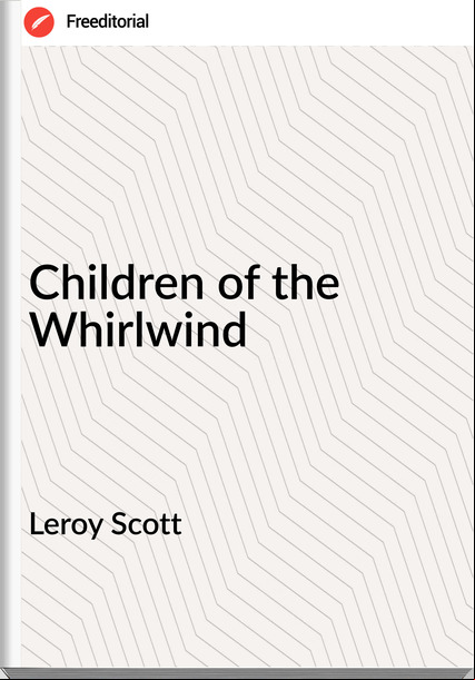 Leroy Scott - Children of the Whirlwind