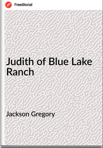 Jackson Gregory Judith of Blue Lake Ranch