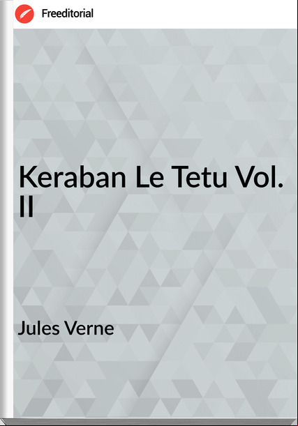 Jules Verne - Keraban Le Tetu Vol. II