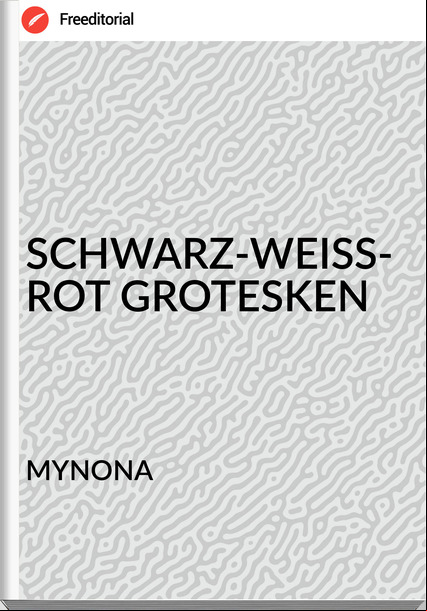 MYNONA - SCHWARZ-WEISS-ROT GROTESKEN