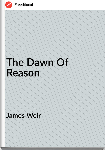James Weir The Dawn Of Reason