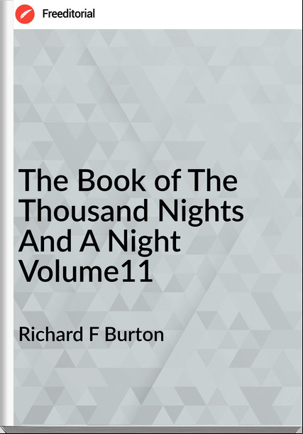 Richard F Burton - The Book of The Thousand Nights And A Night Volume11