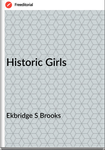 Ekbridge S Brooks Historic Girls