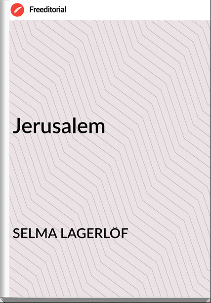 SELMA LAGERLÖF - Jerusalem