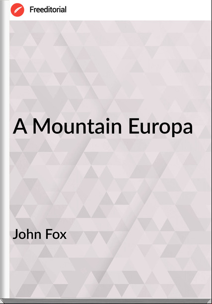 John Fox - A Mountain Europa