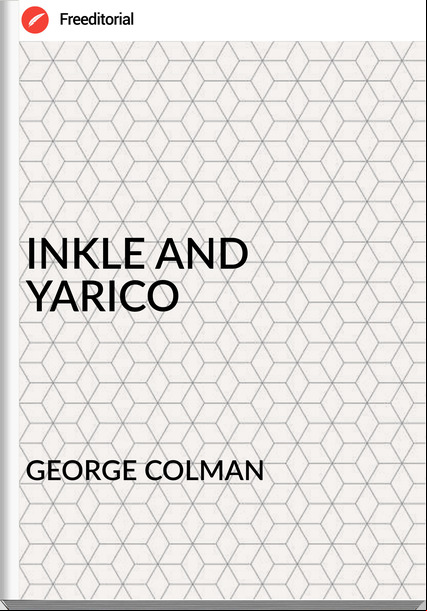 GEORGE COLMAN - INKLE AND YARICO