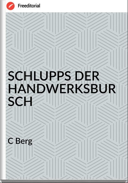 C Berg - SCHLUPPS DER HANDWERKSBURSCH